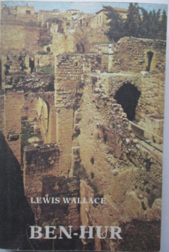 Lewis Wallace - Ben-Hur