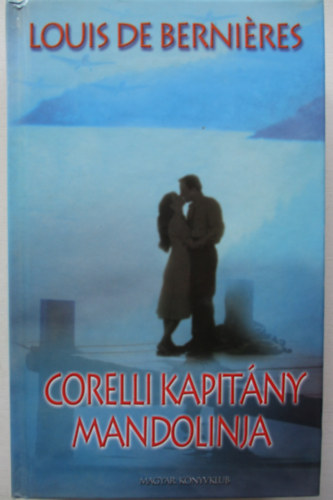 Louis de Berniéres - Corelli kapitány mandolinja