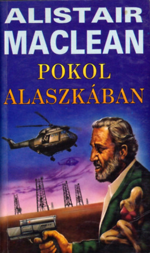 Alister MacLean - Pokol Alaszkában