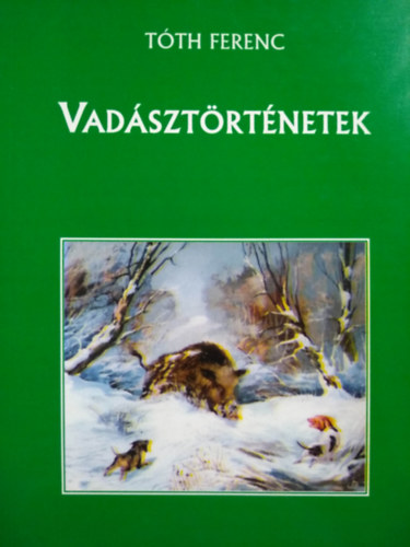 Tth Ferenc - Vadsztrtnetek