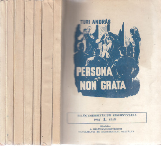 A Bel�gyminiszt�rium kisk�nyvt�ra 6 m�, 7 k�tetben (Persona non grata + Az elmaradt tal�lkoz�s + A diverz�nsok + A k�l�n�s pergamen + �jszakai csenget�s + Soha t�bb� I-II.)