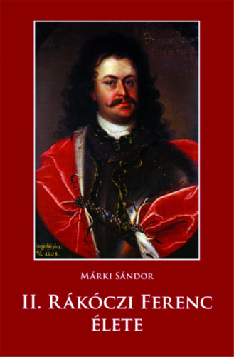 M�rki S�ndor - II. R�k�czi Ferenc �lete