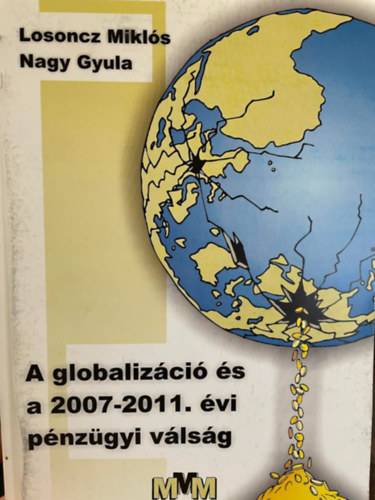 Nagy Gyula Losoncz Miklós - A globalizáció és a 2007-2011. évi pénzügyi válság