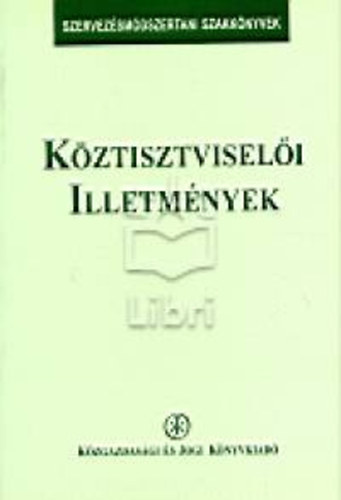 Hazafi Z.; Dud�s Ferenc - K�ztisztvisel�i illetm�nyek