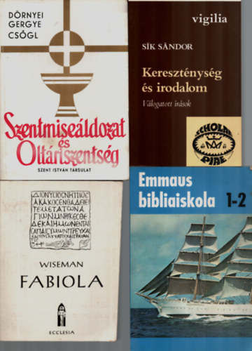 Dr. Nicholas Wiseman, C. I. Scofield, Dörnyei-Gergye-Csőgl Sík Sándor - 4 db Vallási könyv együtt: Emmaus bibliaiskola 1-2, Fabiola, Kereszténység és irodalom, Szentmiseáldozat és Oltáriszentség.