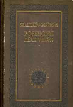 Szaltikov-Scsedrin - Posehonyi r�gi vil�g