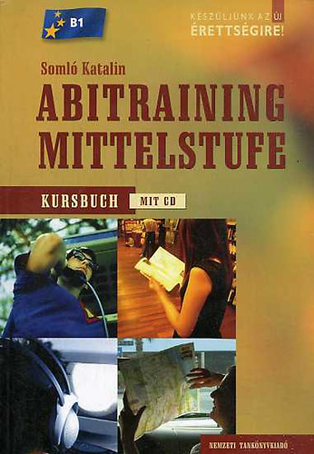 Soml Katalin - Abitraining Mittelstufe-Kursbuch (Cd nlkl)