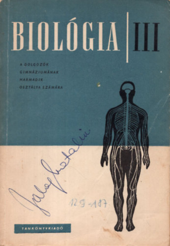 Dr. Berend Mihly - Biolgia III. - a dolgozk gimnziuma III. osztlya szmra