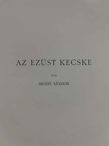 Bródy Sándor - Az ezüst kecske. Díszítették magyar festők