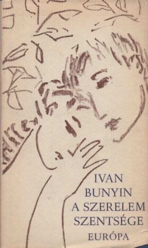 Ivan Bunyin - A szerelem szents�ge