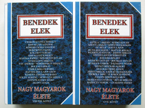 Benedek Elek - Nagy magyarok élete I-XIII. (két kötetben)