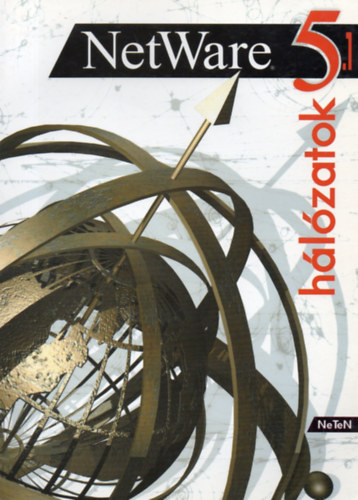 Varga Szabolcs, Wgner Pter Antal Babcsy Lszl - NetWare 5.1 hlzatok