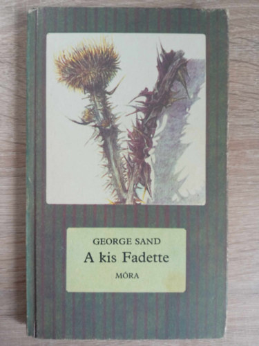 D�niel Anna  George Sand (ford.), Siska Gyula (ill.) - A kis Fadette (Cs�kos k�nyvek; Siska Gyula illusztr�ci�ival)
