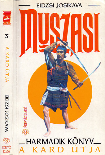 Josikava Eidzsi - Muszasi III. k�nyv - A kard �tja