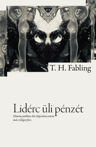 T.H. Fabling - Lidérc üli pénzét