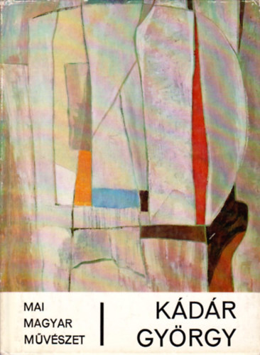 Láncz Sándor - Kádár György (mai magyar művészet)