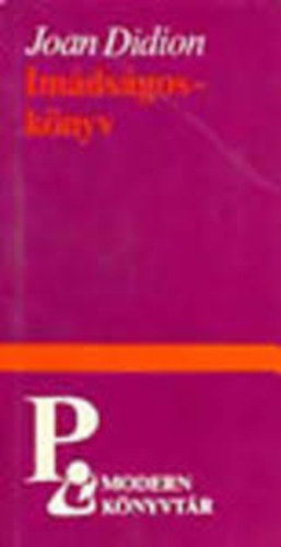 Didion Joan - Imádságos-könyv