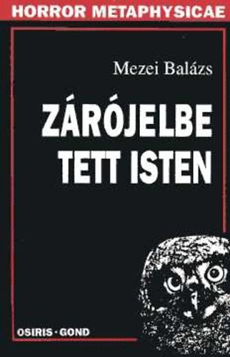 Mezei Balzs - Zrjelbe tett Isten - Edmund Husserl s egy fenomenolgiai prototeolgia vzlata