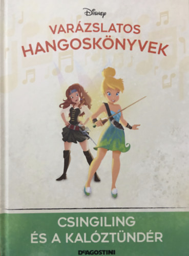 DeAgostini Walt Disney - Csingiling s a kalztndr (Varzslatos hangosknyvek 97.)