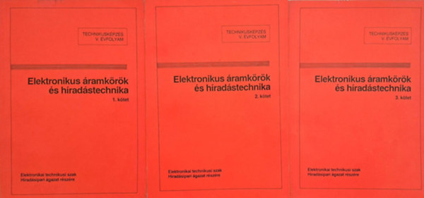 Vars�nyi J�nos S. T�th Ferenc - Elektronikus �ramk�r�k �s h�rad�stechnika 1-3.