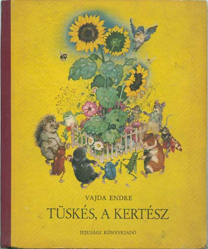 Vajda Endre - Tüskés, a kertész