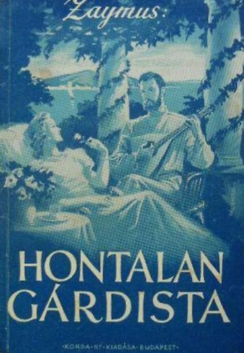 Zaymus Gyula - Hontalan g�rdista