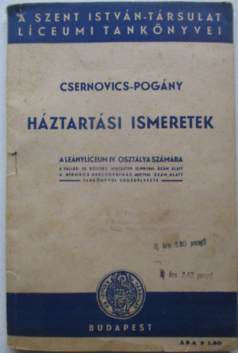 Csernovics Emilia Pog�ny Jol�n - H�ztart�si ismeretek - a le�nyliceum IV. oszt�lya sz�m�ra