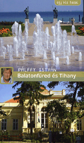 Pálffy István - Egy kis hazai - Balatonfüred és Tihany