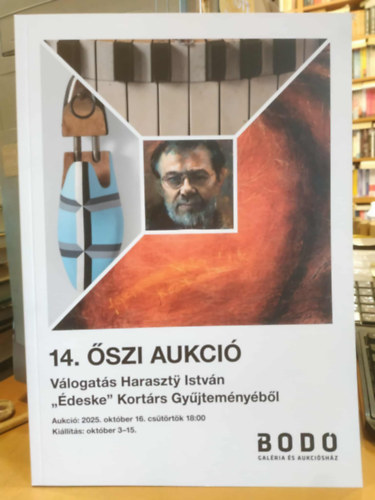 Bod Galria s Aukcishz - 14. szi auci: Vlogats Haraszty Istvn "deske" Kortrs Gyjtemnybl - Aukci: 2025. oktber 16. cstrtk 18:00