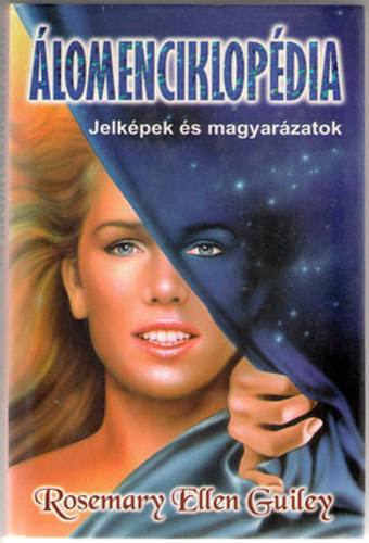 Rosemary Ellen Guiley - �lomenciklop�dia (jelk�pek �s magyar�zatok)