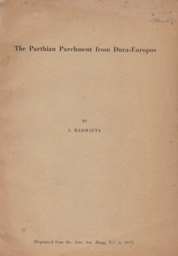 J. Harmatta - The Parthian Parchment from Dura-Europos (Dedik�lt)