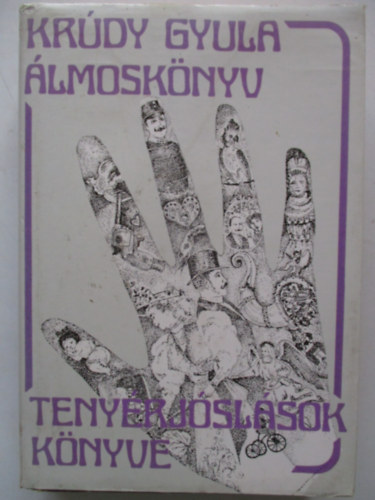 Kr�dy Gyula - �lmosk�nyv - Teny�rj�sl�sok k�nyve