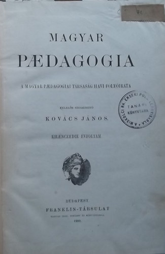 Kovcs Jnos  (szerk.) - Magyar paedagogia - A Magyar Paedagogiai Trsasg havi folyirata / Kilenczedik vfolyam