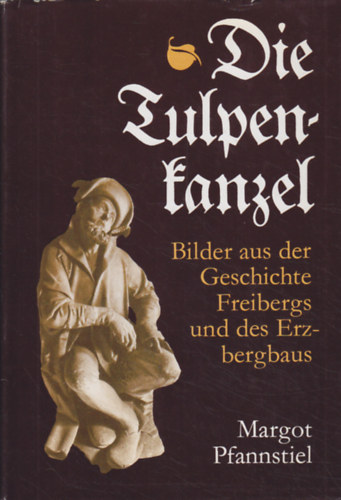 Margot Pfannstiel - Die Tulpenkanzel