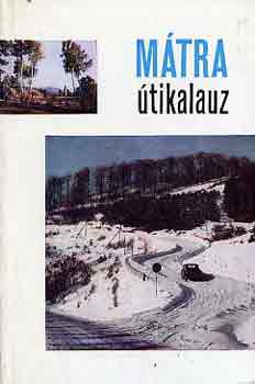 Dr L�n�rt J�nos  (szerk.) - M�tra �tikalauz