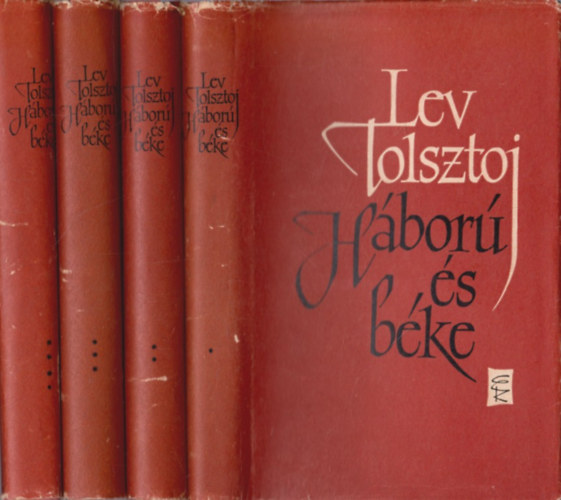Lev Tolsztoj - H�bor� �s b�ke I-IV.