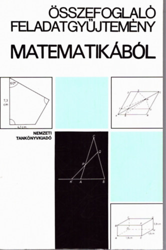 �sszefoglal� feladatgy�jtem�ny matematik�b�l