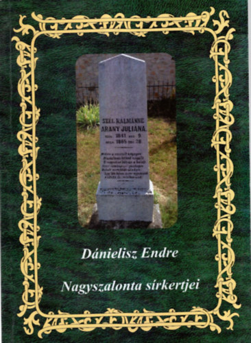 Dnielisz Endre - Nagyszalonta srkertjei