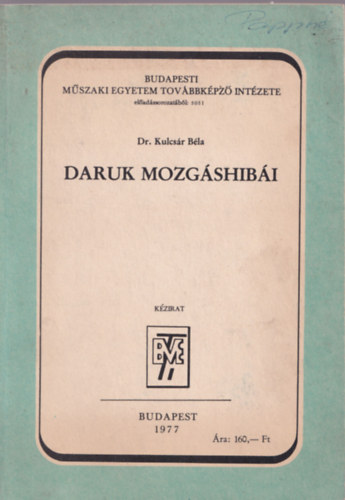 Dr. Kulcsr Bla - Daruk mozgshibi