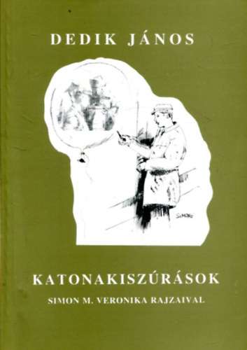 Dedik Jnos - Katonakiszrsok