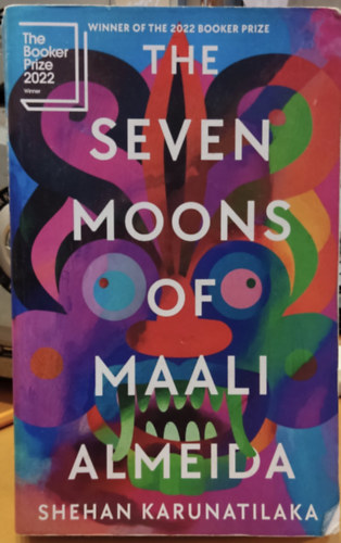 Shehan Karunatilaka - The Seven Moons of Maali Almeida