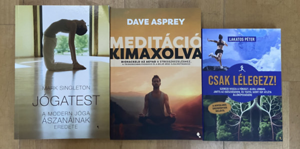 Dave Asprey, Lakatos Péter Mark Singleton - 3 db könyv jógáról, meditációról, légzéstechnikákról - Jógatest, Meditáció kimaxolva, Csak lélegezz!