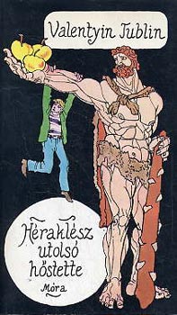 Valentyin Tublin - Héraklész utolsó hőstette