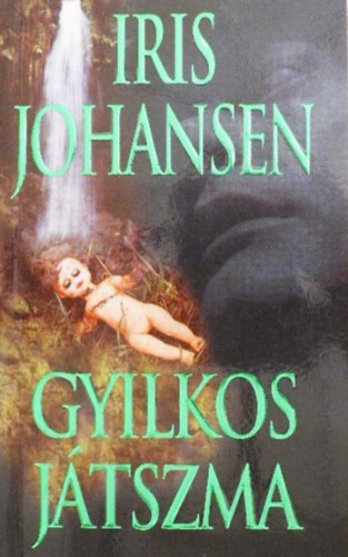 Iris Johansen - Gyilkos játszma
