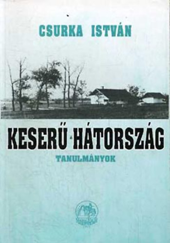 Csurka Istvn - Keser htorszg (tanulmnyok)