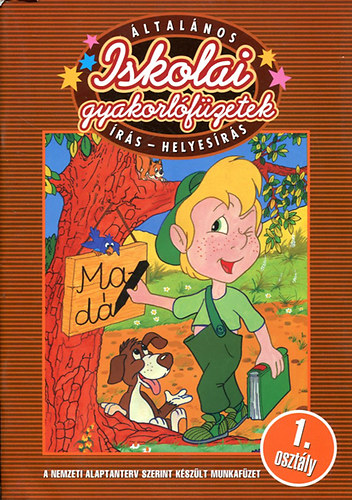 B�n�ti Tiborn� - �ltal�nos iskolai gyakorl�f�zetek - �r�s-helyes�r�s 1. oszt�ly