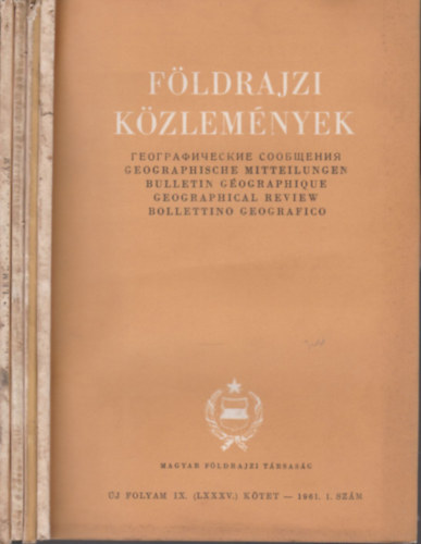 Pcsi Mrton  (fszerk.) - Fldrajzi kzlemnyek 1961/1-4. (teljes vfolyam, lapszmonknt)