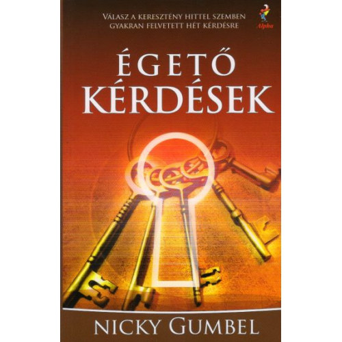 Nicky Gumbel - get krdsek Vlasz a keresztny hittel szemben gyakran felvetett ht krdsre