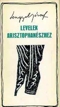 Lengyel Jzsef - Levelek Arisztophanszhez