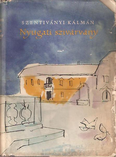 Szentiványi Kálmán - Nyugati szivárvány